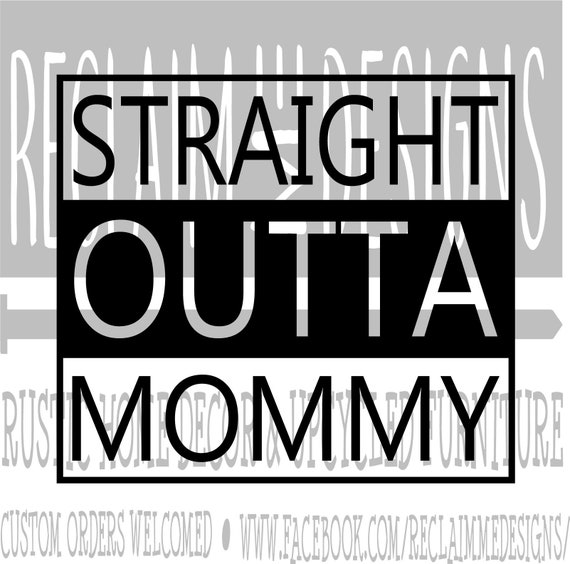 straight outta mommy