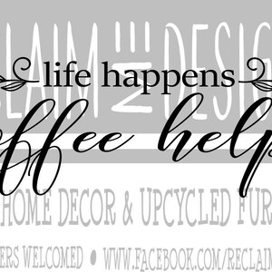 Life happens coffee helps SVG,PNG, and JPEG file
