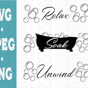 Relax, Soak, Unwind SVG,DXF.Jpeg, and PNG file