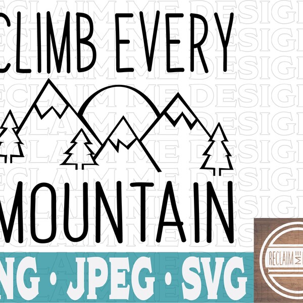 Climb Every Mountain - Etsy