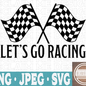 Let&#39;s go racing SVG,PNG, and JPEG file