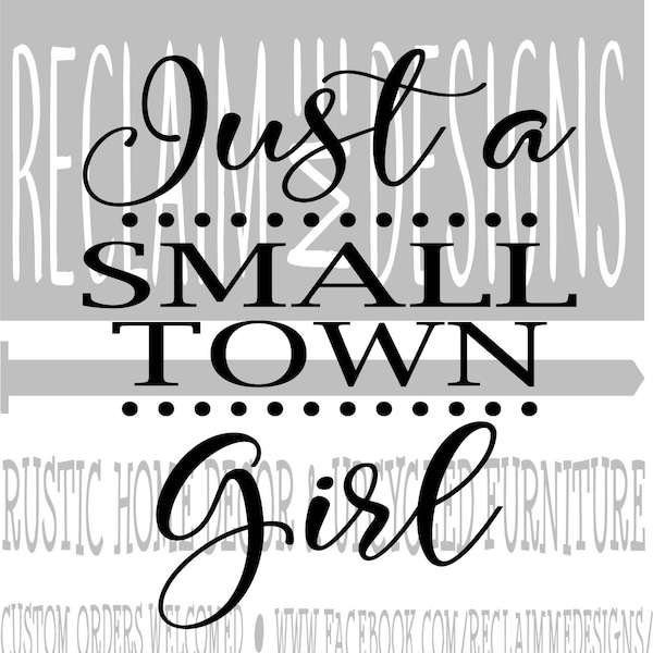 Just a small town girl SVG,PNG, and JPEG file