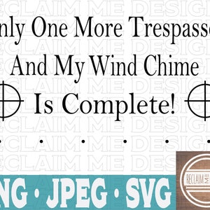 One more trespasser SVG,PNG, and JPEG file windchime