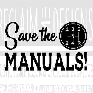 May include: Black and white graphic design with the text "Save the Manuals!" and a stylized image of a car's gear shift lever.