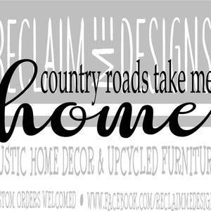 Country roads take me home SVG,PNG, and JPEG file