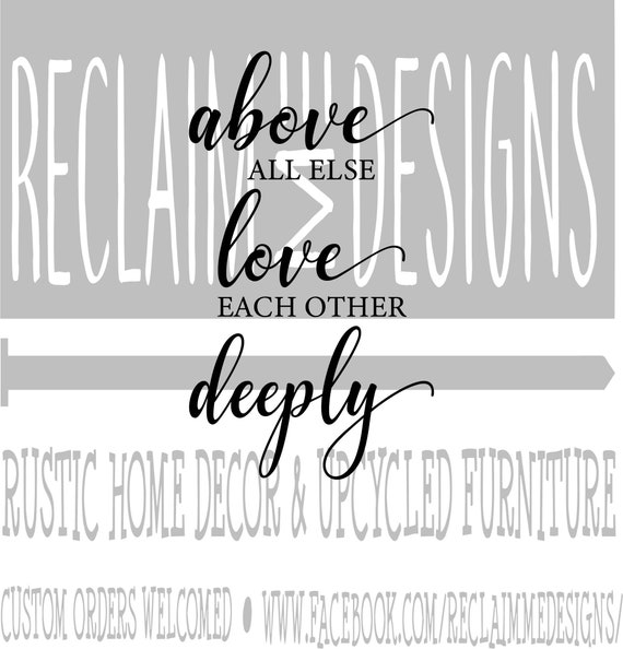 Above All Else Love Each Other Deeply Svgpng And Jpeg File Etsy