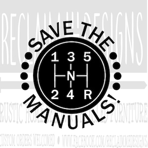 May include: Black and white decal with the text "Save the Manuals!" and a stylised image of a car's gear shift pattern with the numbers 1, 2, 3, 4, 5, R and N.