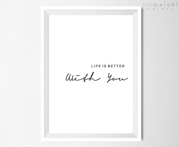 Life Is Better With You Printable Typography Art Modern Art Etsy