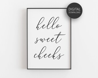 Download Hey There Sweet Cheeks Sweet Cheeks Bathroom Sign Bathroom Humour Bathroom Decor Eventerservice Com