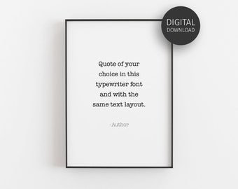 Custom Quote Print, Personalized Print, Custom Printable, Typewriter Font, Downloadable Prints, Typography Wall Art, Monochrome Poster