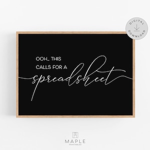 Ooh This Calls For a Spreadsheet Print, Spreadsheet Humor, Spreadsheet Queen Gift, Bookkeeper Poster, Funny Office Decor, Printable Wall Art