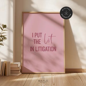 Lit in Litigation Poster for Lawyer, Pink Printable Wall Art for Law Office Decor, Fun Legal Poster for Women in Law, Girly Attorney Gift