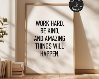 Motivational Poster, Printable Office Decor, Home Desk Wall Art, Work Hard Be Kind Quote, Classroom Decor, Modern Inspirational Prints