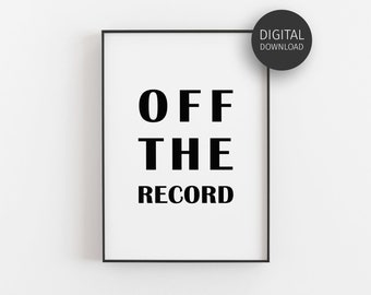 Journalism Art, Downloadable Prints, Journalist Gift, Reporter Print, Newspaper Quote, Printable Wall Art, Minimalist Poster, Off The Record