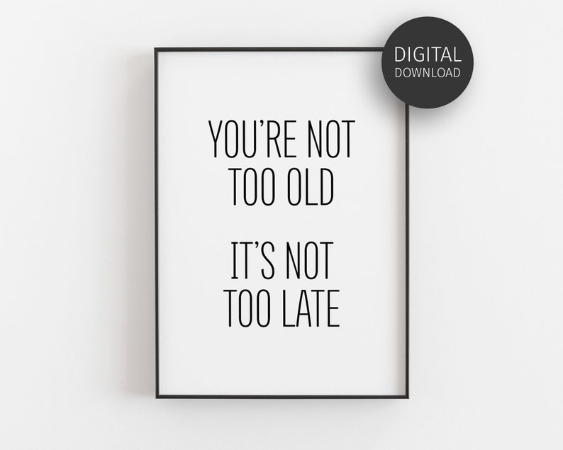 Printable Wall Art Minimalist Print Bedroom Decor Motivational Poster Never Too Late Downloadable Prints Office Inspirational Quotes