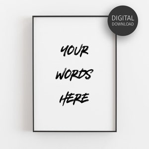 Custom Typography Print, Personalised Poster, Custom Quote, Downloadable Prints, Bold Wall Art, Printable Wall Art, Minimalist Word Art