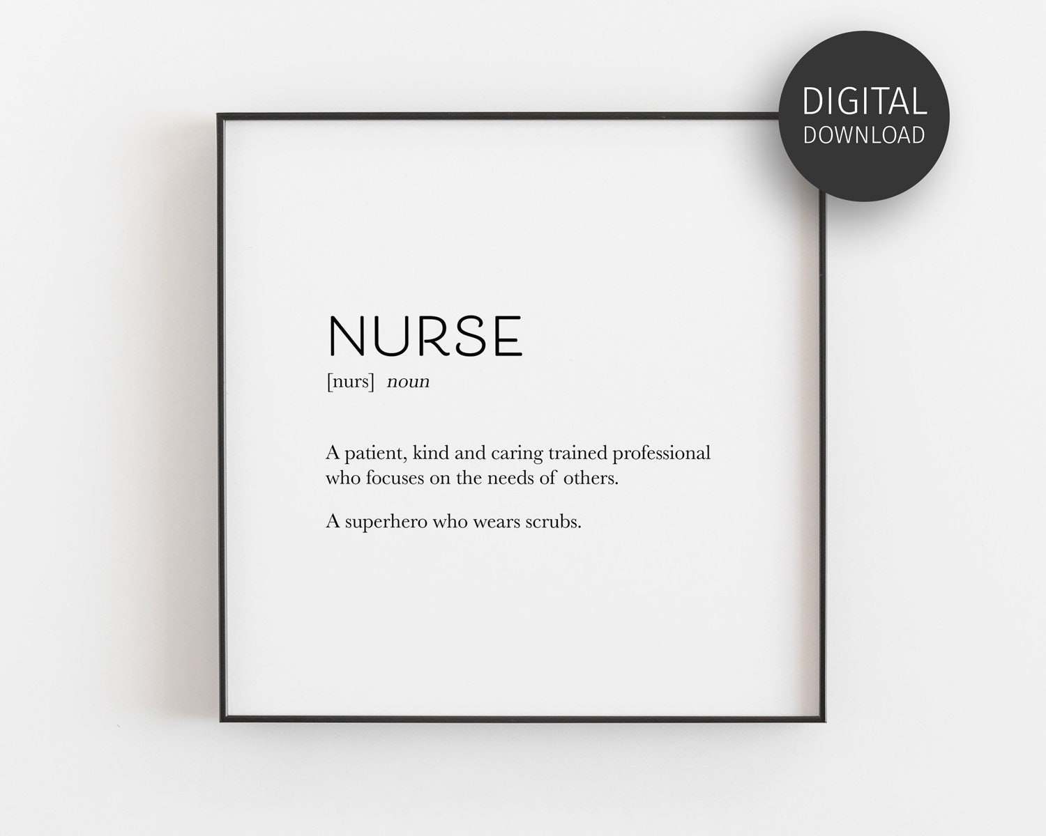 Nurse Gift, Nurse Definition Print, Downloadable Prints, Nurse Appreciation, Printable Wall Art, Typography, Minimalist Decor, Dictionary