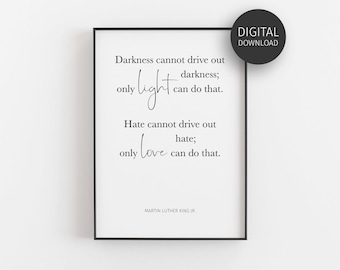 Martin Luther King Jr Quote, Downloadable Prints, Darkness cannot drive out darkness, MLK Poster, Inspirational Quote, Printable Wall Art