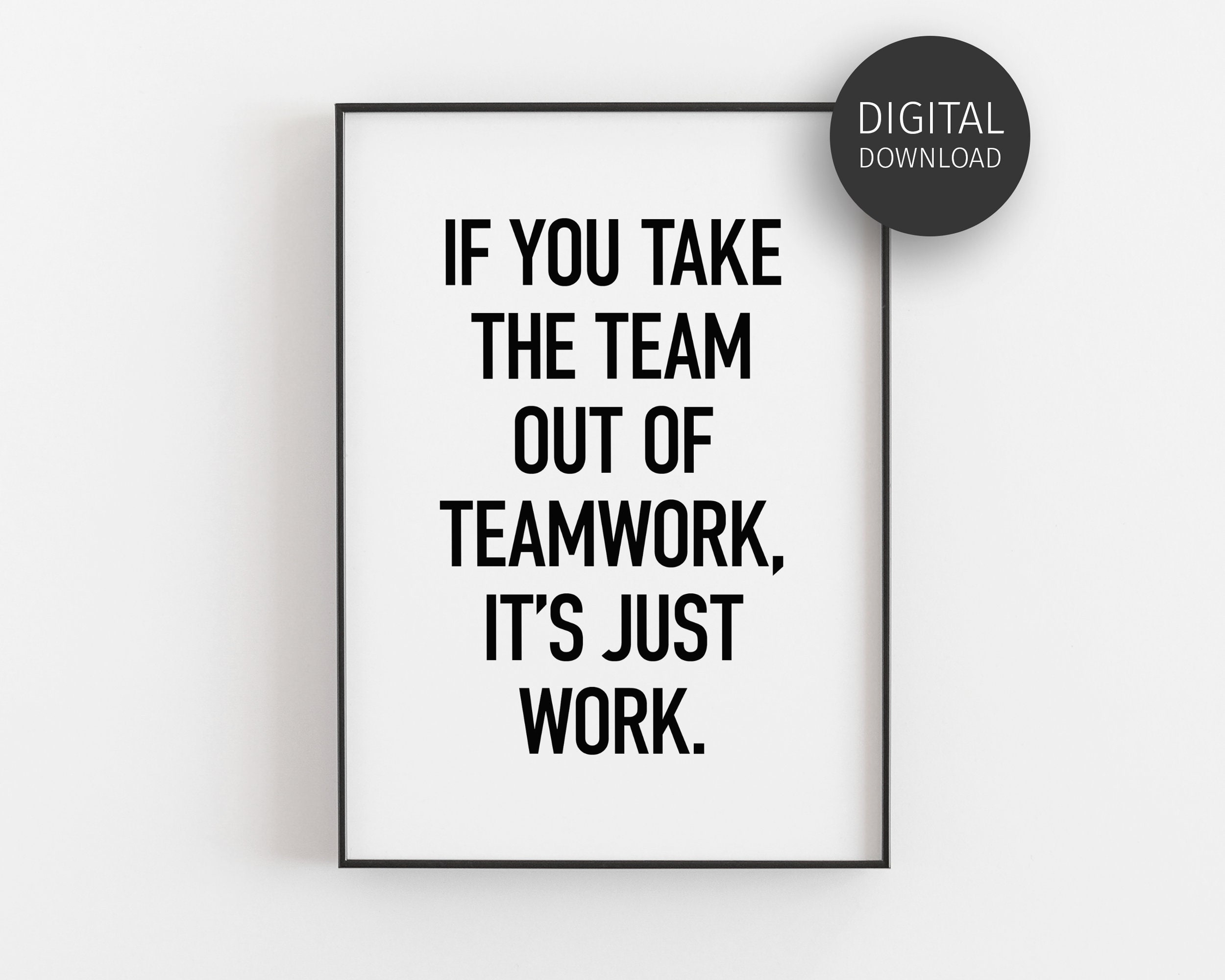 Teamwork Quote Printable, Teamwork Poster, Downloadable Print, Bold Printable Art, Modern Wall Art, Teamwork Gifts, Minimalist Office Decor
