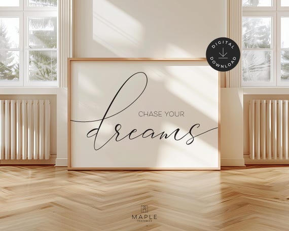 Chase Your Dreams, Dream Big, Downloadable Prints, Kids Room Decor, Inspirational Poster, Printable Wall Art, Nursery Decor, Calligraphy Art