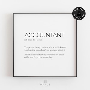 Pode incluir: Uma impress&atilde;o emoldurada com a defini&ccedil;&atilde;o de "ACCOUNTANT" em texto preto sobre um fundo branco. A defini&ccedil;&atilde;o inclui a pron&uacute;ncia e uma descri&ccedil;&atilde;o humor&iacute;stica. O logotipo da Maple Printables est&aacute; na parte inferior.