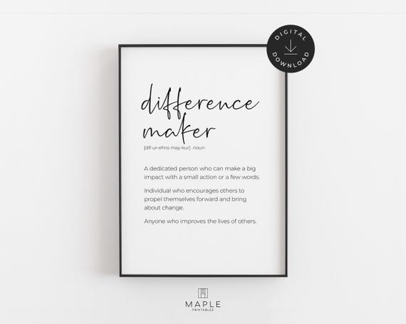 Difference Maker Definition Print, New Teacher Office Decor, Sentimental Gift for Best Friend, Printable Classroom Poster, Gift for Sister