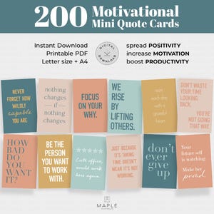 May include: A collection of 200 motivational mini quote cards in various colors, including teal, peach, and yellow. Each card features inspirational quotes in white text. The cards are available as an instant digital download in PDF format.