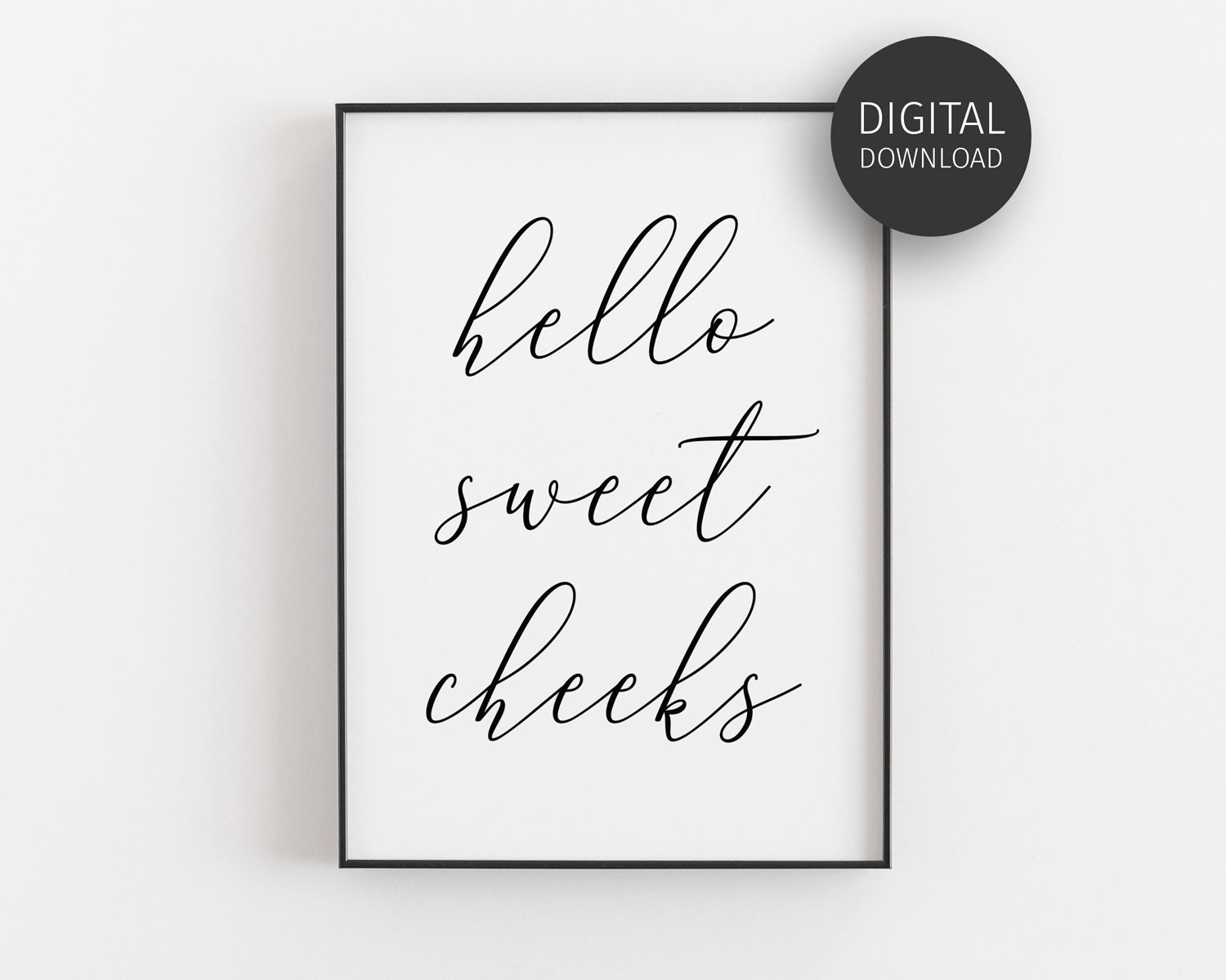 Toilet Art Funny Bathroom Print Calligraphy Downloadable Print Printable Wall Art Minimalist Poster Hello Sweet Cheeks Bathroom Decor