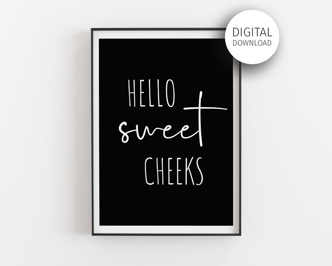 Hello Sweet Cheeks Bathroom Wall Art Downloadable Prints Etsy