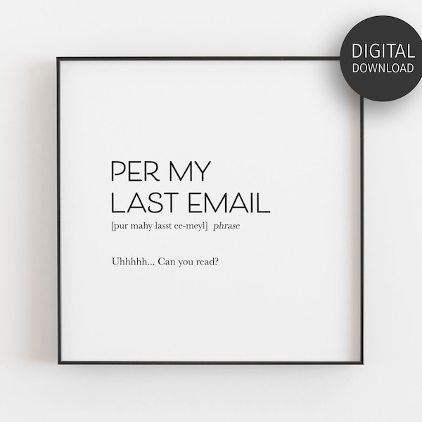 Per My Last Email Sign, Printable Cubicle Decor, HR Office Decor, Witty Email Phrases, Downloadable Definition Print, Corporate Email Lingo