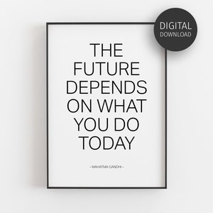 Gandhi Quote, Today Printable, Downloadable Prints, Classroom Decor, Minimalist Wall Art, Inspirational Poster, Printable Quote, Typography