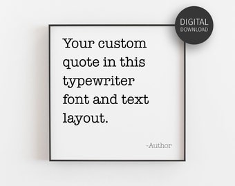 Personalisierter Spruch Druck, Herunterladbare Drucke, Schreibmaschine Schrift, personalisiertes Poster, druckbares Zitat, große Wandkunst, Typografie Geschenk, Minimalistisch
