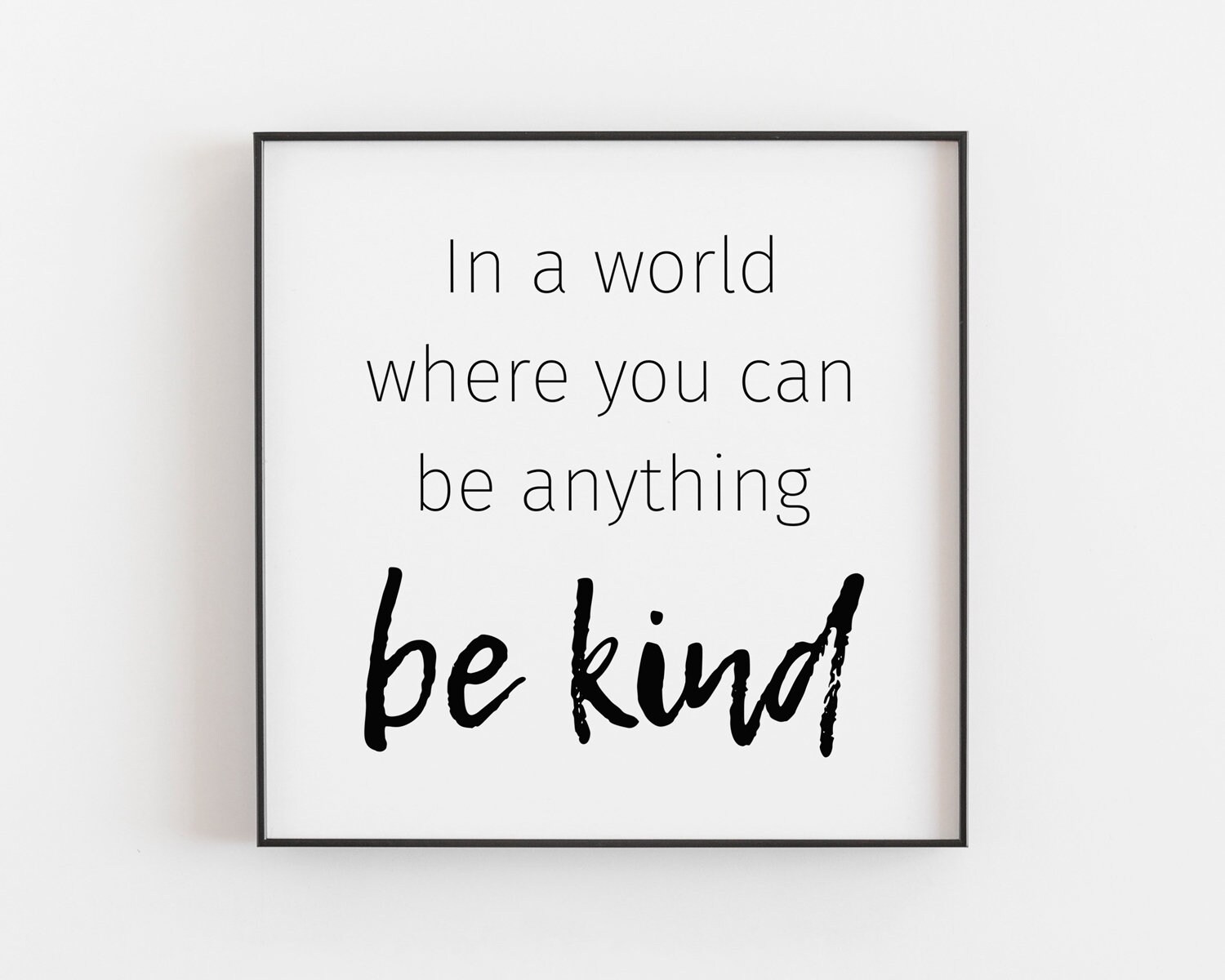 Be Kind Quote Downloadable Print Kids Room Classroom Decor | Etsy