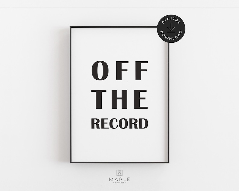 Journalism Art, Downloadable Prints, Journalist Gift, Reporter Print, Newspaper Quote, Printable Wall Art, Minimalist Poster, Off The Record image 1