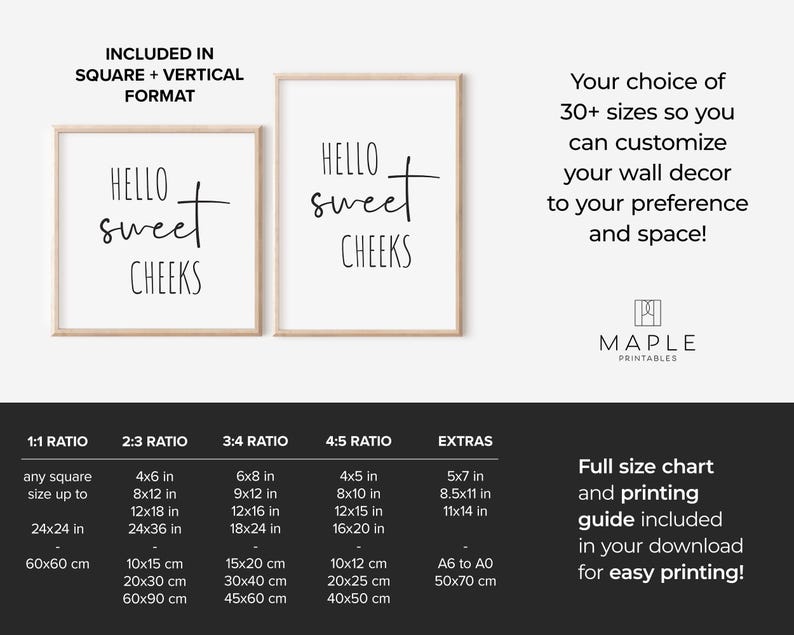 May include: Two framed prints with the text "Hello Sweet Cheeks" in black script. The prints are in light wood frames. The image includes a size chart with various aspect ratios and sizes, including 24x24 inches and 60x60 cm.
