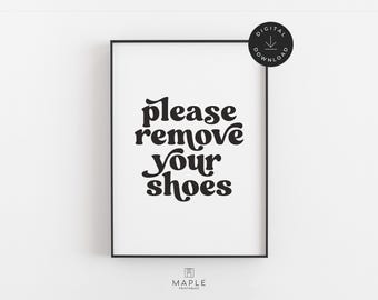 Please Remove Your Shoes Sign, No Shoes Printable, No Shoes in House, Downloadable Prints, Entrance Sign, Retro Poster, Real Estate Showing