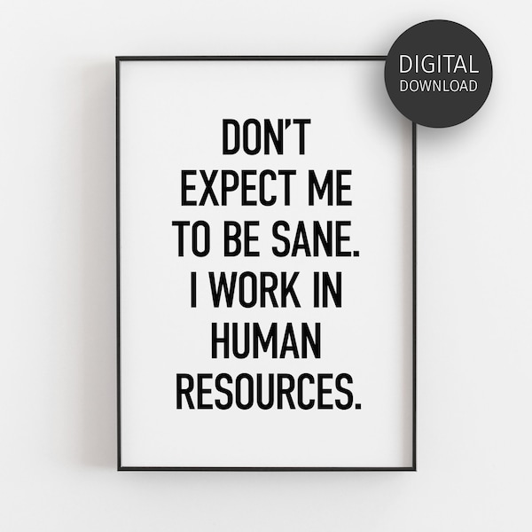 HR Office Decor, Funny HR Gifts, Human Resources, HR Humor Poster, Hr Director Sign, Printable Wall Art, Hr Professional, Downloadable Print