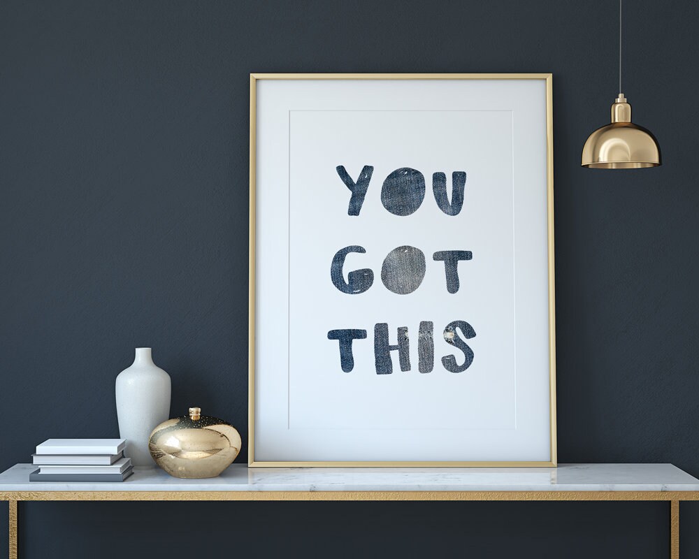 You Get These Examples You Got This, Downloadable Prints, Inspirational, Encouragement ...