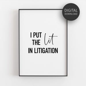 Póster "I Put The Lit in Litigator" para abogados, arte de pared imprimible para decoración de bufetes de abogados, póster legal divertido para abogados, regalo de graduación de la facultad de derecho