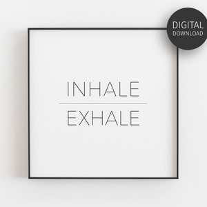 Inhale Exhale Print, Meditation Poster, Downloadable Print, Zen Decor, Breathe, Yoga Print, Zen Den Art, Printable Wall Art, Minimalist Sign