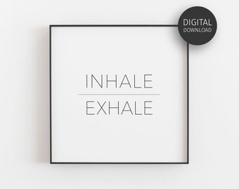 Inhale Exhale Print, Meditation Poster, Downloadable Print, Zen Decor, Breathe, Yoga Print, Zen Den Art, Printable Wall Art, Minimalist Sign