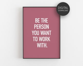 Motivational Poster, Desk Decor for Women, Workplace Positive Quotes, Pink Cubicle Decor, Teamwork Printable, Office Wall Art, Be The Person