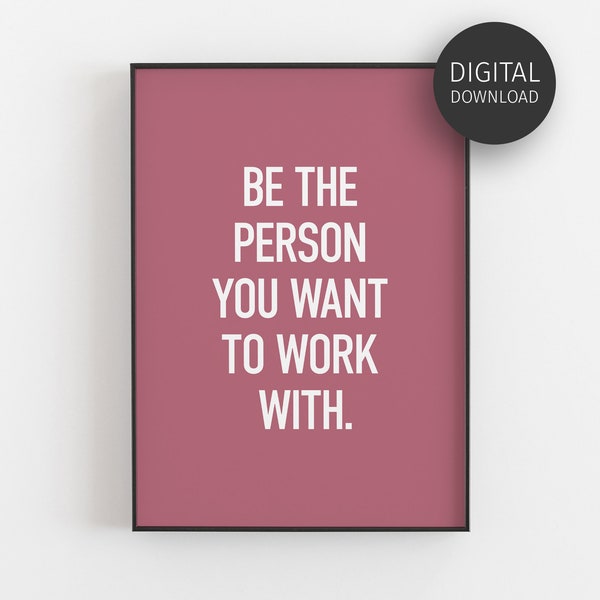 Motivational Poster, Desk Decor for Women, Workplace Positive Quotes, Pink Cubicle Decor, Teamwork Printable, Office Wall Art, Be The Person