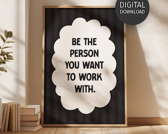Stampa motivazionale per il lavoro di squadra: sii la persona con cui vuoi lavorare, poster retrò stampabile per l'arredamento dell'ufficio (download digitale)