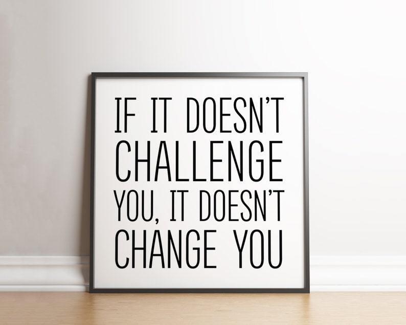 Doesn't it. It doesn t cost. It doesn't work. If it doesn't challenge you it doesn't change you. Doesn't matter картинка.