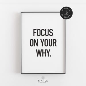 Affiche motivante, Concentrez-vous sur votre pourquoi, Art mural imprimable, Décoration de bureau à domicile, Impression téléchargeable, Citation inspirante, État d'esprit axé sur la croissance