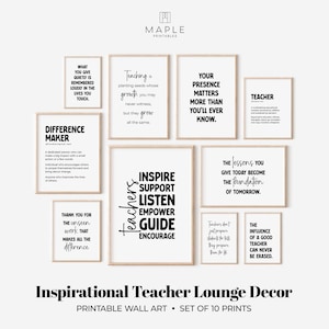 May include: A set of ten framed prints with motivational quotes, ideal for a teacher's lounge. The prints feature black text on a white background, with phrases such as "Difference Maker" and "Inspire, Support, Listen, Empower, Guide, Encourage."