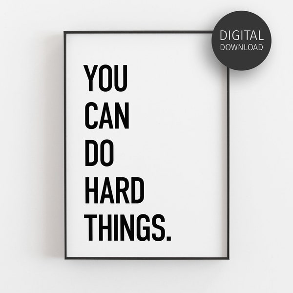 Motivational Wall Art, You Can Do Hard Things Print, Positive Affirmation, Printable Office Decor, Inspirational Quote, Classroom Poster