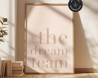 The Dream Team Poster: Motivational Teamwork Wall Art, Neutral Office Print, Printable Decor for Workplace (Digital Download)