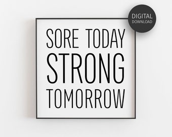 Gym Decor, Gym Wall Art, Workout Motivation, Sore Today Strong Tomorrow, Fitness Quote, Downloadable Prints, Printable Wall Art, Home Gym